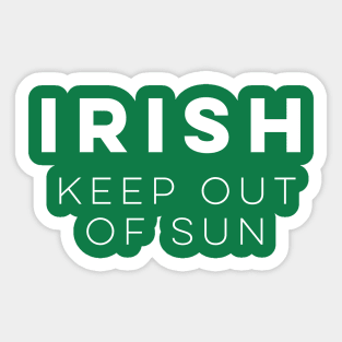 Irish: Keep Out of Sun Sticker